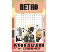 Retro Word Search Puzzle Book: Word Searches with Easy to Read Print about RETRO, NOSTALGIC, VINTAGE stuff and more | 6x9 inches, 110 pages | 50+ ... for Vacations, Holidays and Leisure Times