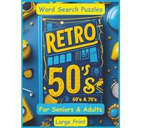 Retro Word Search Puzzles For Seniors: Blast from the Past | Retro Rewind | Senior Throwbacks | Large Print | 8.5 x 11.0 inches | 110 pages
