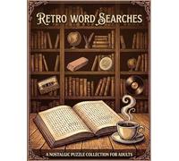 RETRO WORD SEARCHES: A Nostalgic puzzle collection for adults