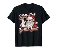 Retro Y'All Ain't Getting Shit Divertente Babbo Natale Maglietta