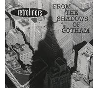 Retroliners - From The Shadows Of Gotham