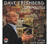 Dave Frishberg Retromania: At the Jazz Bakery (CD)