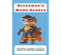 Retroman's Word Search 1980's Movie Mania Puzzle Book: Word Search with Easy to Read Print about Movies, 1980's Movies, 1980's Actors and More| 6x9 ... for Vacations, Holidays and Free Times.
