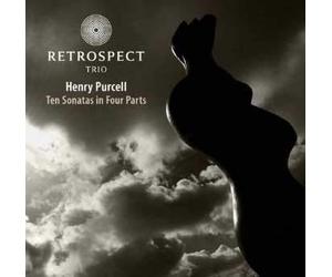 Retrospect Trio - Purcell: Ten Sonata S in Four Parts