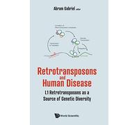 Abram Gabriel Retrotransposons And Human Disease: L1 Retrotra (Copertina rigida)