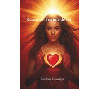 Retrouver l'estime de soi