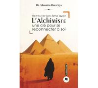 Retrouver son âme avec l'alchimiste: Une clé pour se reconnecter à soi