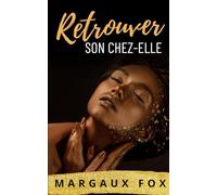 Retrouver Son Chez-Elle: Romance royale entre femmes. Deux âmes perdues. Un amour inattendu.