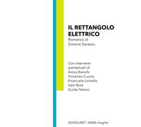 RETTANGOLO ELETTRICO (IL) - Sarasso Simone - 2021 - Quodlibet