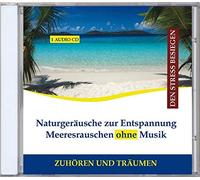Rettenmaier, Verlag Thomas - Naturgerausche Zur Entspannung: Meeresrauschen