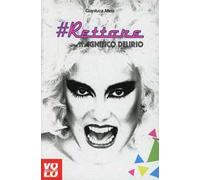#Rettore. Magnifico delirio