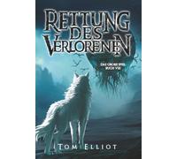 Rettung des Verlorenen, Buch 8: Ein Dark Fantasy LitRPG Abenteuer