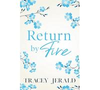 Return by Fire: A small town, enemies to lovers, MM romance: 4