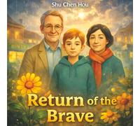 Return of the Brave: A quiet story about courage, change, and growing up
