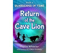 Return of the Cave Lion: A Christian Children’s Action Adventure for Ages 8-11: 4