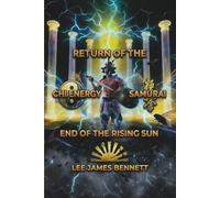 Return of the Chi Energy Samurai: End of the Rising Sun