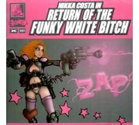 Return of the Funky White Bitch