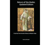 Return of the Medes - Updated Edition: A Journey From Ancient History to Modern Hope