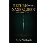 Return of the Sage Queen: The First Battle