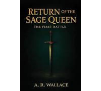 Return of the Sage Queen: The First Battle