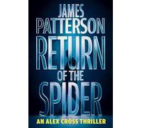 Return of the Spider: An Alex Cross Thriller