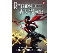 Return of the Wind Mage: Blood Winds: 3