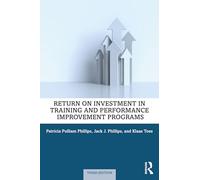 Return on Investment in Training and Performance Improvement Programs