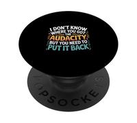 Return That Audacity to Where It Came From -------- PopSockets PopGrip Adesivo