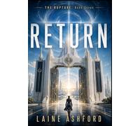 RETURN: THE RUPTURE, Book Seven