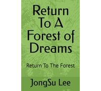 Return To A Forest of Dreams: Return To The Forest