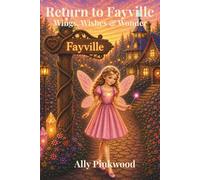 Return to Fayville: Wings, Wishes & Wonder