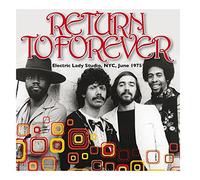 RETURN TO FOREVER - ELECTRIC LADY STUDIO,..
