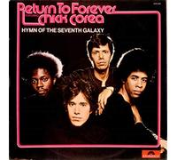 Return To Forever Featuring Chick Corea - Return To Forever Featuring Chick Corea: Hymn Of The Seventh Galaxy