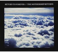 Return To Forever - Mothership Returns