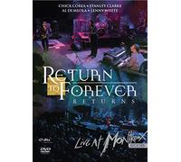 Return to Forever - Returns - Live at Montreux 2008
