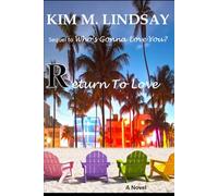 Return To Love: Sequel to Who's Gonna Love You