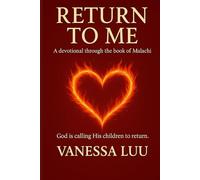 Return to Me: A devotional through the book of Malachi
