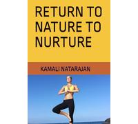 RETURN TO NATURE TO NURTURE