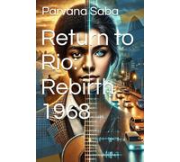 Return to Rio: Rebirth 1968