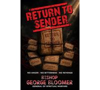 Return to Sender: No Anger, No Bitterness, No Revenge