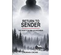Return To Sender The Hunt For The Unabomber
