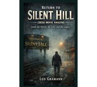 Return to Silent Hill (2026) Movie Analysis: Inside the Horror, the Lore, and the Legacy