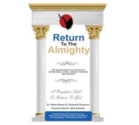 Return To The Almighty: The Significance of 40 Days Fast, Repentance, Giving, Fervent Prayers and Decrees