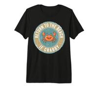 Return To The Beach If Crabby Funny Crab Maglietta Premium