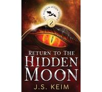 Return to The Hidden Moon: An Unexpected Adventure in Outer Space