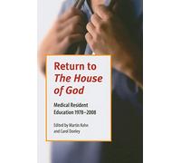 Return To The House Of God: Medical Resident Education 1978-2008