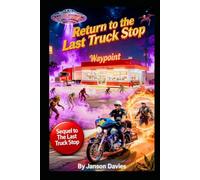 Return to the Last Truck Stop: A Brody Morgan Time-Travel Novel