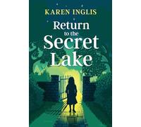 Return to the Secret Lake: A children's mystery adventure: 2