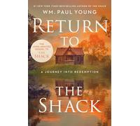 Return to the Shack: A Journey to Redemption
