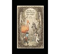 Return to the Trow-Pickle rain forest